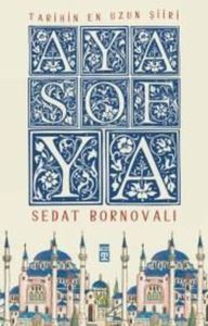 Ayasofya - Tarihin En Uzun Şiiri - Fleksi Kapak - Timaş Yayınları