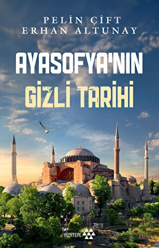 Ayasofya’Nın Gizli Tarihi - Yeditepe Yayınevi