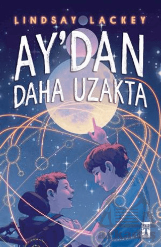 Ay’Dan Daha Uzakta - Genç Timaş