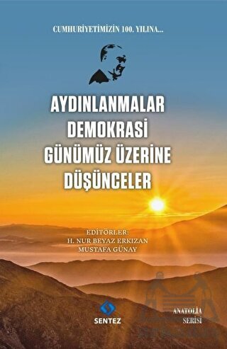 Aydınlanmalar Demokrasi Günümüz Üzerine Düşünceler - Sentez Yayınları
