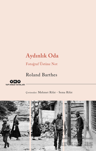 Aydınlık Oda - Fotoğraf Üstüne Not - Yapı Kredi Yayınları