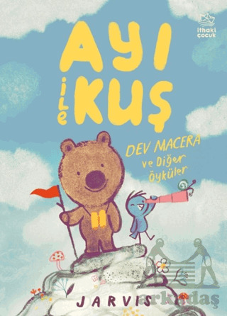 Ayı İle Kuş 3 Dev Macera Ve Diğer Öyküler - İthaki Çocuk Yayınları