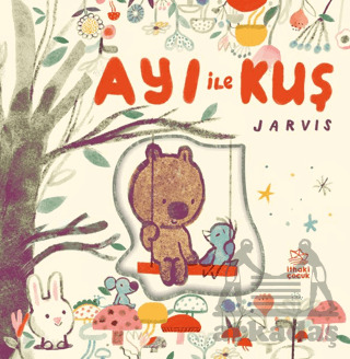 Ayı İle Kuş - Arkadaşlık Öyküleri - 1