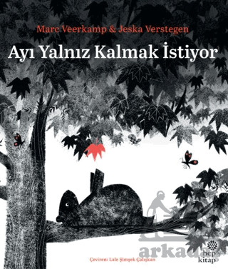 Ayı Yalnız Kalmak İstiyor - Hep Kitap