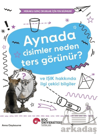 Aynada Cisimler Neden Ters Görünür? Ve Işık Hakkında İlgi Çekici Bilgiler - 1