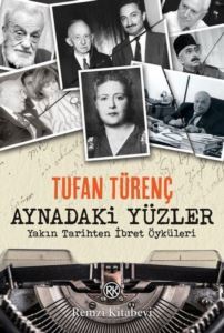 Aynadaki Yüzler-Yakın Tarihten İbret Öyküleri - 1