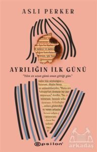 Ayrılığın İlk Günü - Epsilon Yayınevi