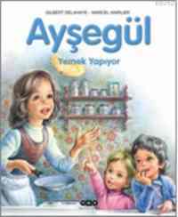 Ayşegül 8 Yemek Yapıyor - Yapı Kredi Yayınları