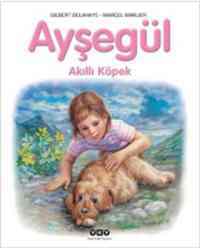 Ayşegül Akıllı Köpek - Yapı Kredi Yayınları