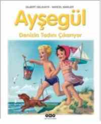Ayşegül Denizin Tadını Çıkarıyor - Yapı Kredi Yayınları