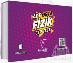 AYT Cep Test Fizik (Orta) - Karekök Yayıncılık