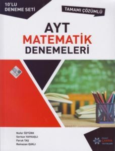AYT Matematik Tamamı Çözümlü 10 Lu Deneme - Mavi Çakra Yayınları