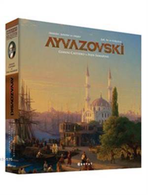 Ayvazovski (Kutulu, Ciltli); Denizler, Şehirler ve Düşler Işık, Su ve Gökyüzü - Boyut Yayın Grubu