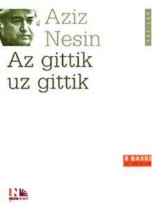 Az Gittik Uz Gittik - Nesin Yayınları