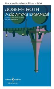 Aziz Ayyaş Efsanesi - Modern Klasikler 204 - İş Bankası Kültür Yayınları