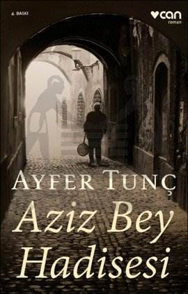 Aziz Bey Hadisesi - Can Yayınları