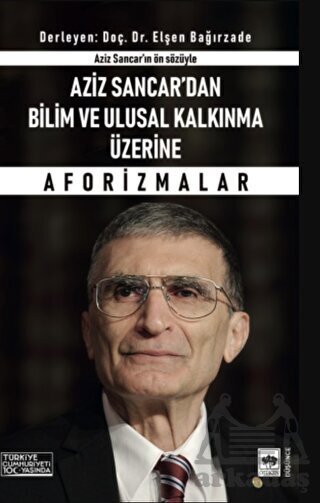 Aziz Sancar'dan Bilim Ve Ulusal Kalkınma Üzerine Aforizmalar - Ötüken Neşriyat