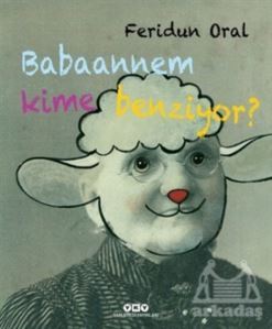 Babaannem Kime Benziyor? - Yapı Kredi Yayınları