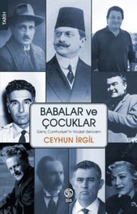 Babalar Ve Çocuklar - Genç Cumhuriyet'in Vicdan Serüveni - Sia Kitap