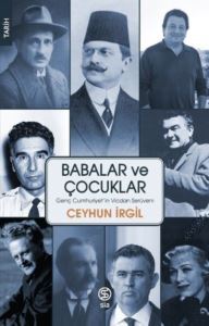 Babalar Ve Çocuklar - Genç Cumhuriyet'in Vicdan Serüveni - 1