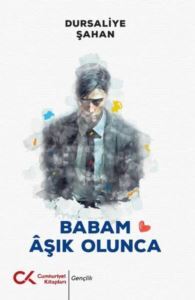 Babam Aşık Olunca - Cumhuriyet Kitapları