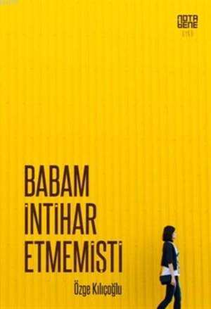 Babam İntihar Etmemişti - Nota Bene Yayınları