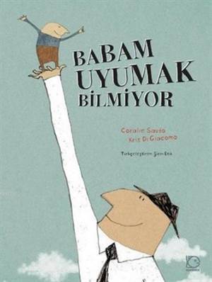 Babam Uyumak Bilmiyor - Uçanbalık Yayıncılık