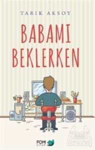 Babamı Beklerken - Fom Kitap