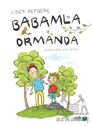 Babamla Ormanda - Fom Kitap