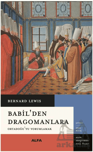 Babil’Den Dragomanlara Ortadoğu’Yu Yorumlamak - Alfa Yayınları