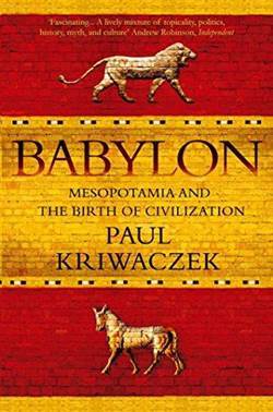 Babylon: Mesopotamia and the Birth of Civilization - 1