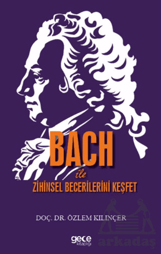 Bach İle Zihinsel Becerilerini Keşfet - Gece Kitaplığı