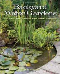 Backyard Water Gardens How To Buıld Plan - Cool Springs Press