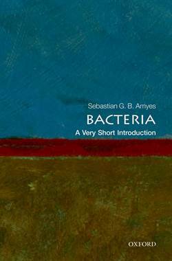 Bacteria: A Very Short Introduction - Oxford University Press UK