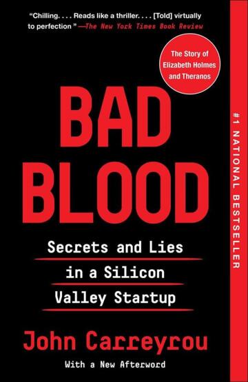 Bad Blood Secrets and Lies in a Silicon Valley Startup - Picador UK