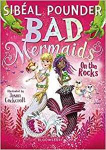 Bad Mermaids 2: On The Rocks - Bloomsbury