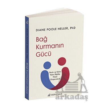 Bağ Kurmanın Gücü - Serenad Yayınevi