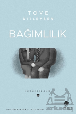 Bağımlılık-Kopenhag Üçlemesi - 1