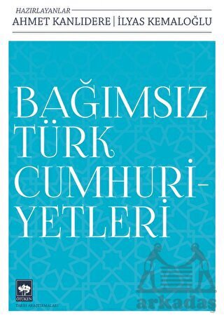 Bağımsız Türk Cumhuriyetleri - Ötüken Neşriyat