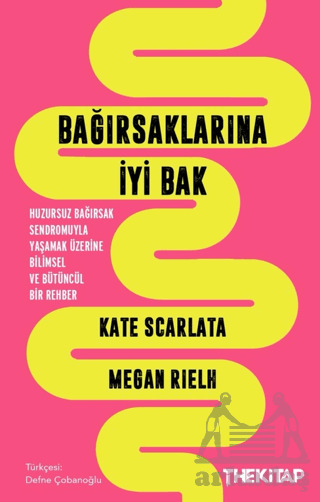 Bağırsaklarına İyi Bak: Huzursuz Bağırsak Sendromuyla Yaşamak Üzerine Bilimsel Ve Bütüncül Bir Rehber - The Kitap