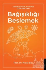 Bağışıklığı Beslemek - Destek Yayınları