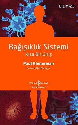 Bağışıklık Sistemi - Kısa Bir Giriş - İş Bankası Kültür Yayınları