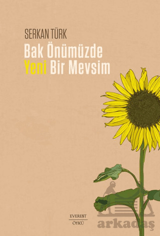 Bak Önümüzde Yeni Bir Mevsim - Everest Yayınları