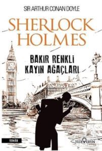 Bakır Renkli Kayın Ağaçları - Sherlock Holmes - 1