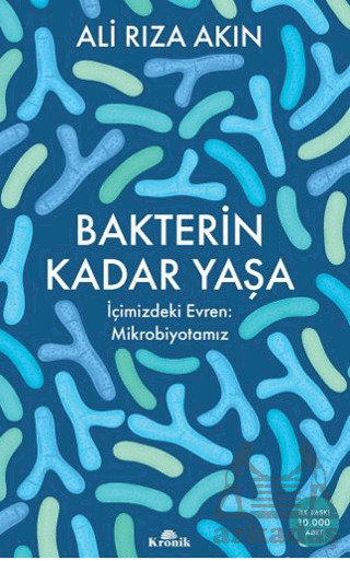 Bakterin Kadar Yaşa - Kronik Kitap