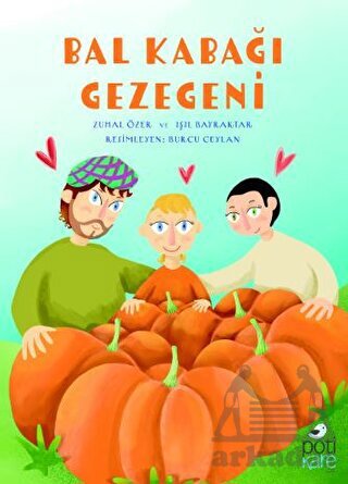 Bal Kabağı Gezegeni - Pötikare Yayıncılık