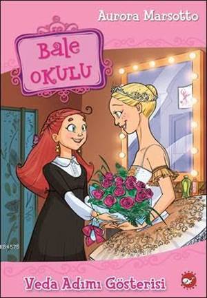 Bale Okulu 10 - Veda Adımı Gösterisi - Beyaz Balina Yayınları