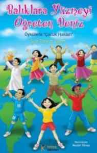 Balıklara Yüzmeyi Öğreten Deniz; Öykülerle Çocuk Hakları - Kelime Yayınları