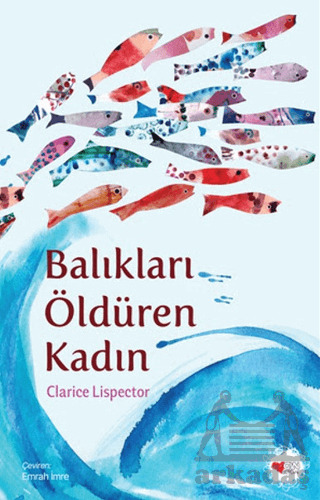 Balıkları Öldüren Kadın - Can Çocuk Yayınları