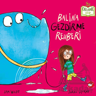 Balina Gezdirme Rehberi (Organik Kitap) - Beyaz Balina Yayınları